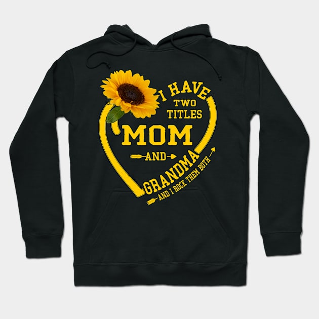 i have two titles mom and grandma Hoodie by Leosit